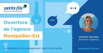 Montpellier accueille sa première agence Petits-fils !