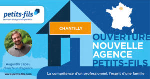 Article Petits-fils - Ouverture de l'agence de Chantilly