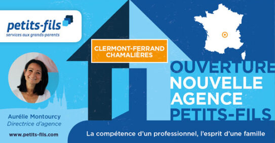 Petits-fils ouvre une agence à Clermont-Ferrand !