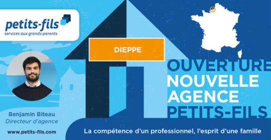 Une nouvelle agence Petits-fils ouvre à Dieppe !